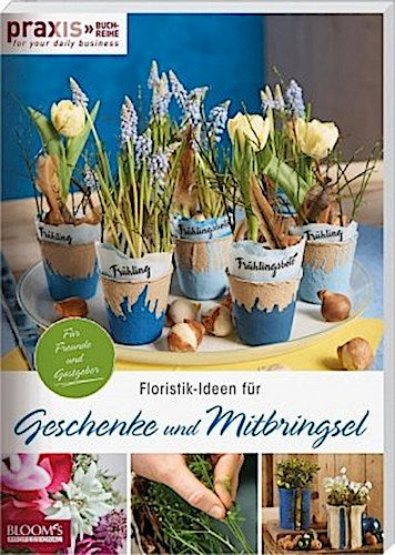 Buchcover: Floristik-Ideen für Geschenke und Mitbringsel