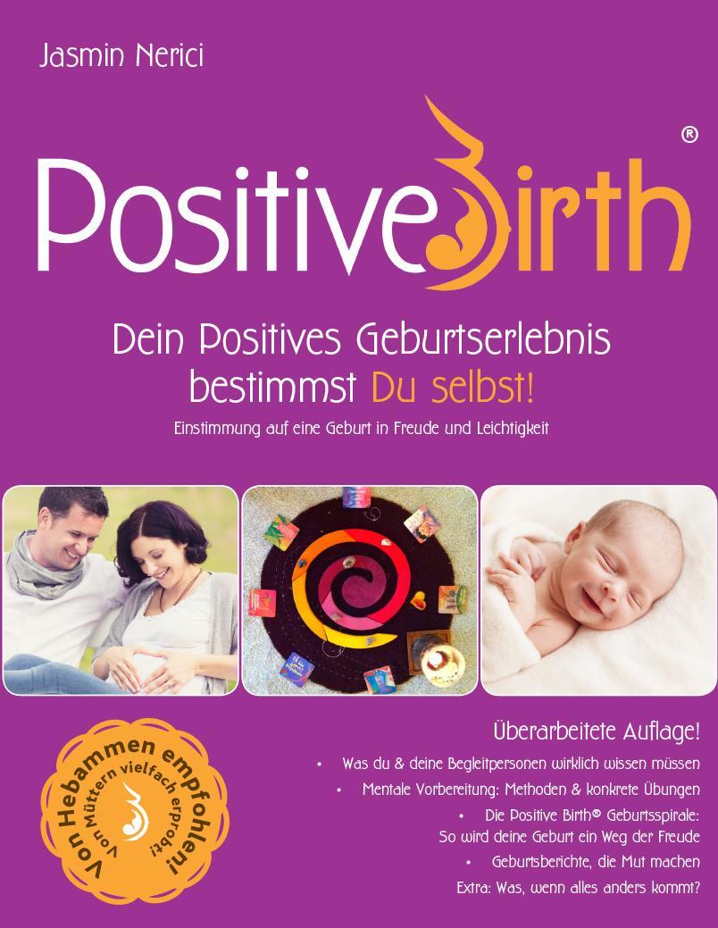 Buchcover: Positive Birth - Dein positives Geburtserlebnis bestimmst Du selbst!