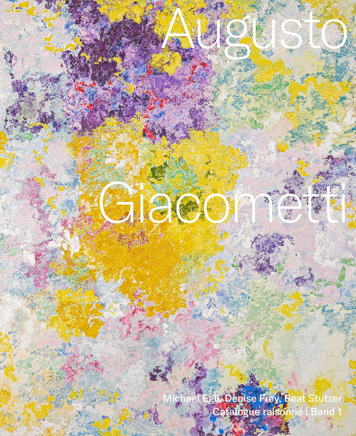 Buchcover: Augusto Giacometti. Catalogue raisonné