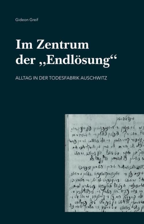 Im Zentrum der \"Endlösung\"