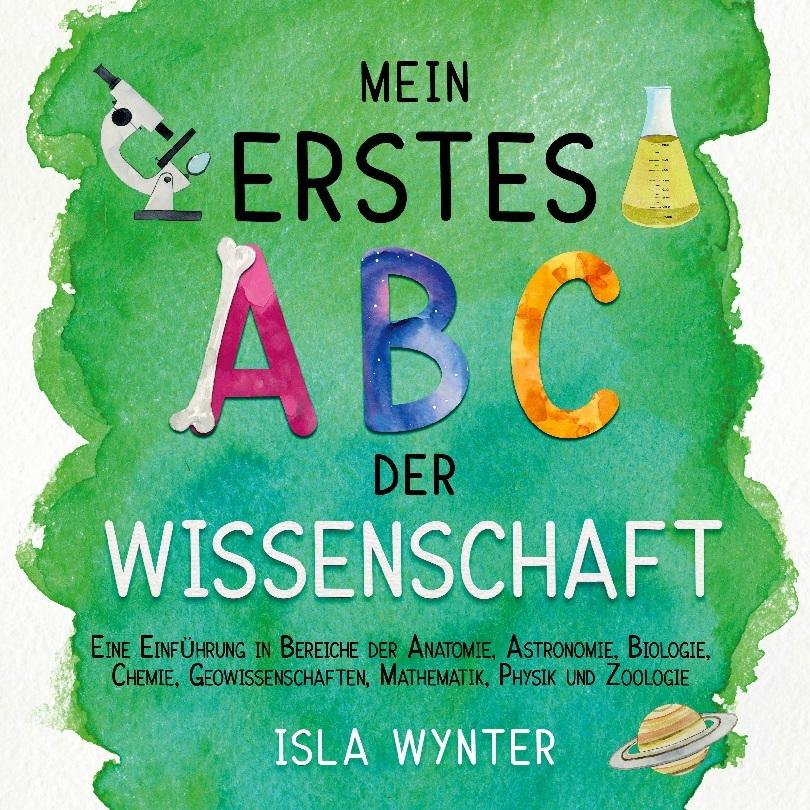 Mein erstes ABC der Wissenschaft