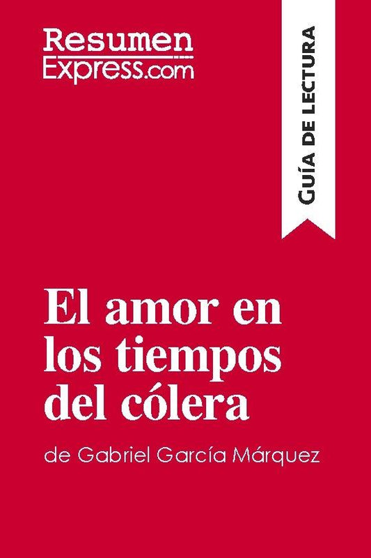 El amor en los tiempos del cólera de Gabriel García Márquez (Guía de lectura)