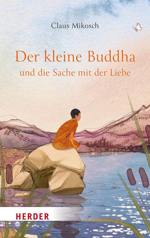 Der kleine Buddha und die Sache mit der Liebe