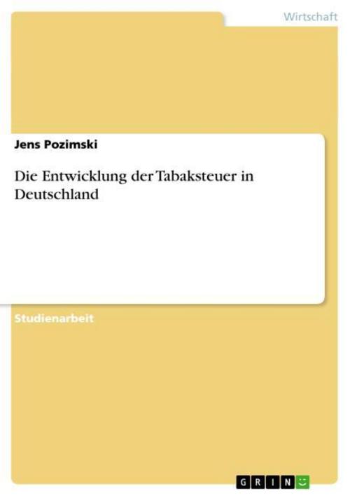 Buchcover: Die Entwicklung der Tabaksteuer in Deutschland