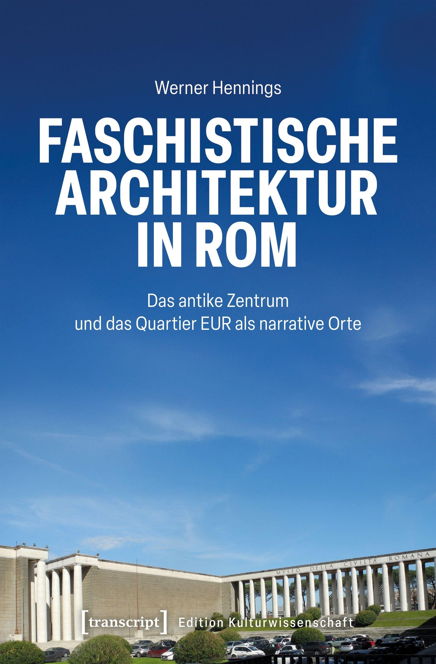 Faschistische Architektur in Rom