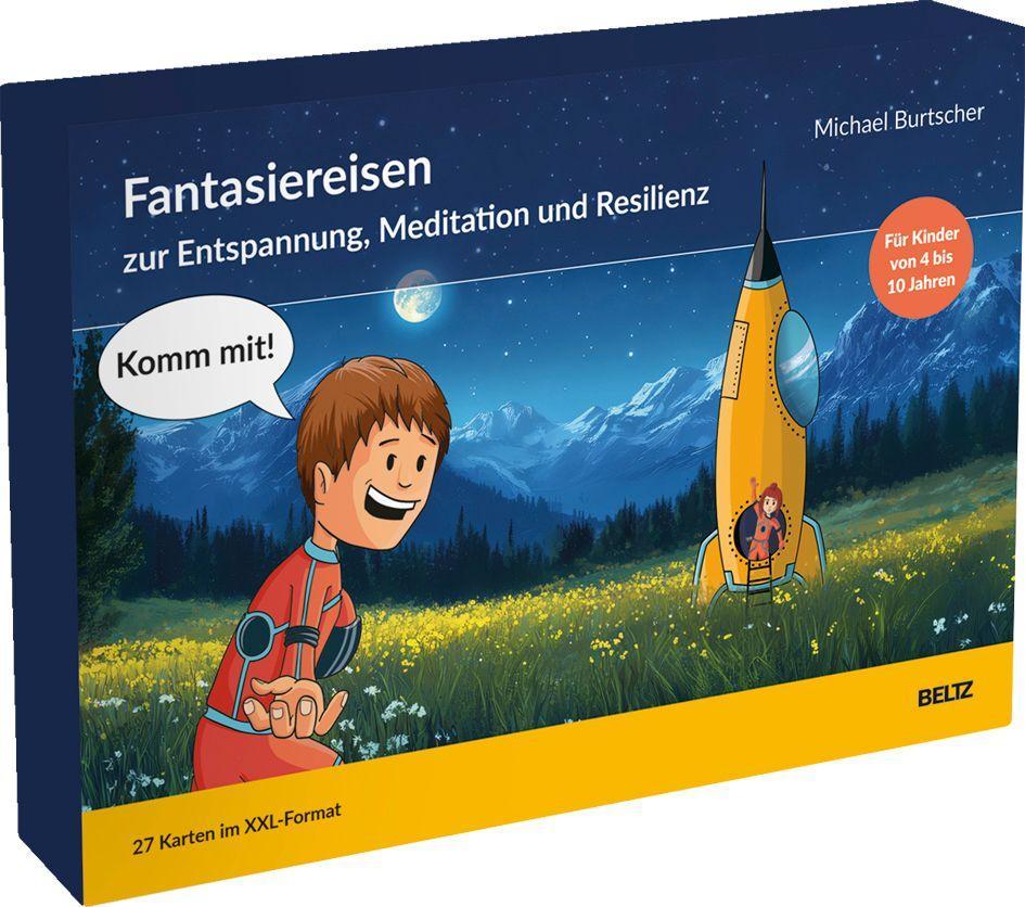 'Komm mit!' - Fantasiereisen zur Entspannung, Meditation und Resilienz