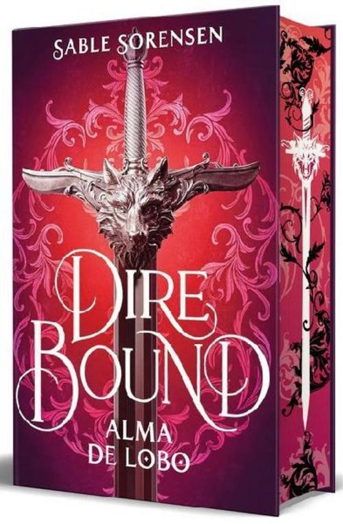 Dire Bound. Alma de Lobo (Ediciã3n Con Cantos Pintados) / Dire Bound: Wolf's Soul (Printed Edges Edition)