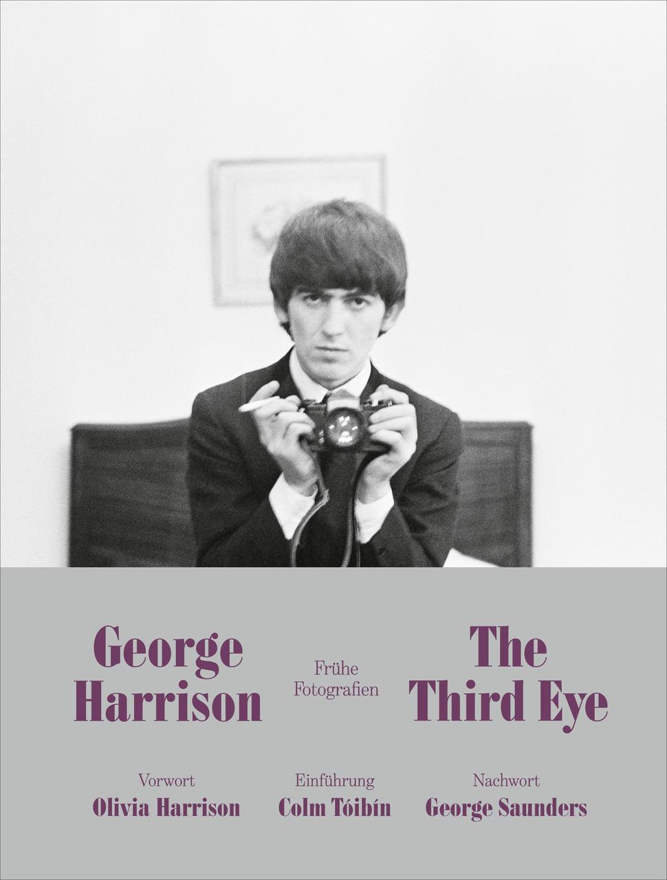 George Harrison: The Third Eye (Deutsche Ausgabe): Frühe Fotografien - Mit über 200 bisher unveröffentlichten Fotografien