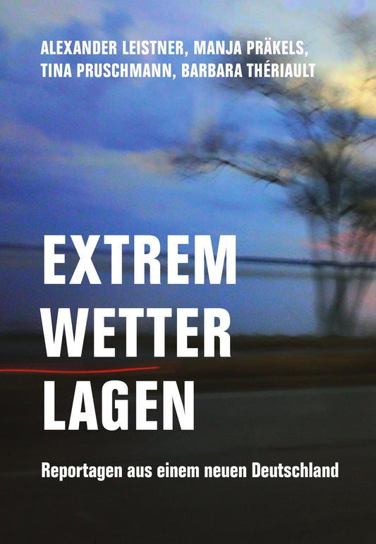 Extremwetterlagen: Reportagen aus einem neuen Deutschland