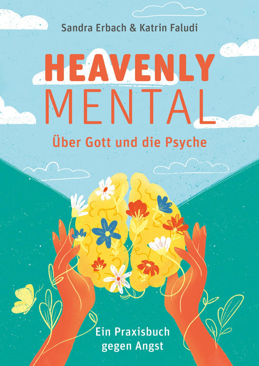 Heavenly Mental - Über Gott und die Psyche