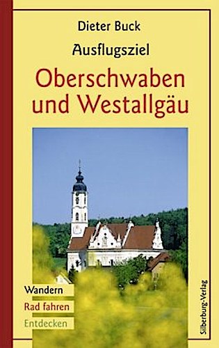 Ausflugsziel Oberschwaben und Westallgäu