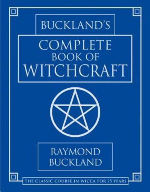 Buckland''s Complete Book of Witchcraft