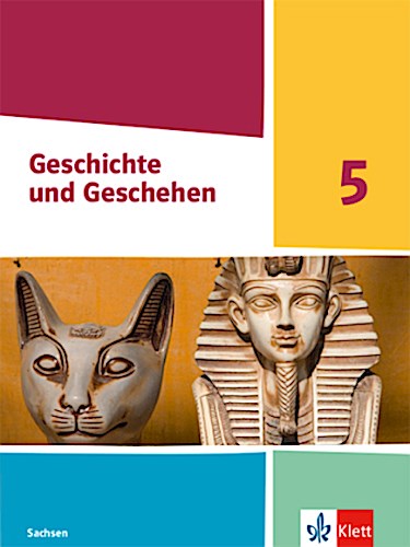 Geschichte und Geschehen 5. Ausgabe Sachsen Gymnasium. Schulbuch Klasse 5