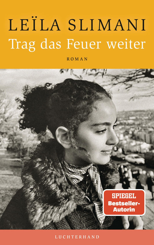 Trag das Feuer weiter: Roman - Der neue große Roman der SPIEGEL-Bestsellerautorin