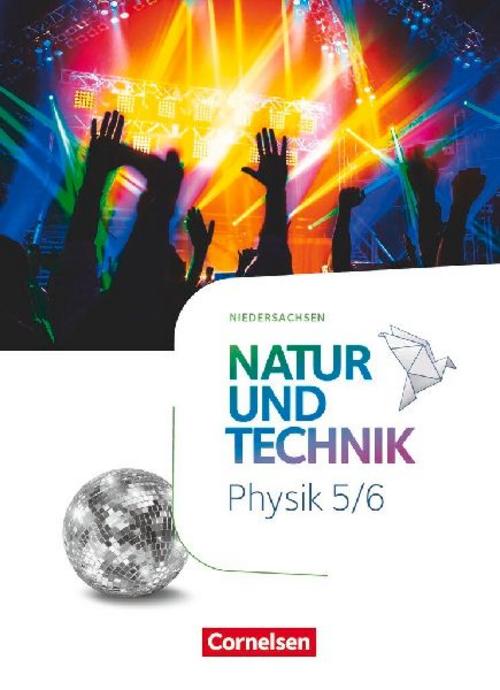 Natur und Technik - Physik Neubearbeitung - Schulbuch. Niedersachsen 2022 - 5./6. Schuljahr