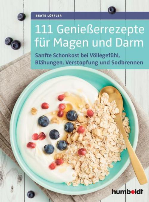 Buchcover: 111 Genießerrezepte für Magen und Darm