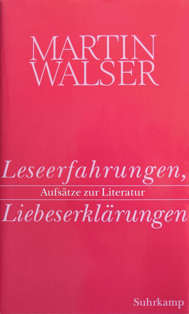 Leseerfahrungen, Liebeserklärungen