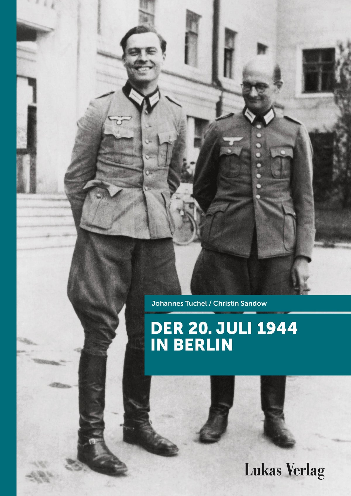Buchcover: Der 20. Juli 1944 in Berlin
