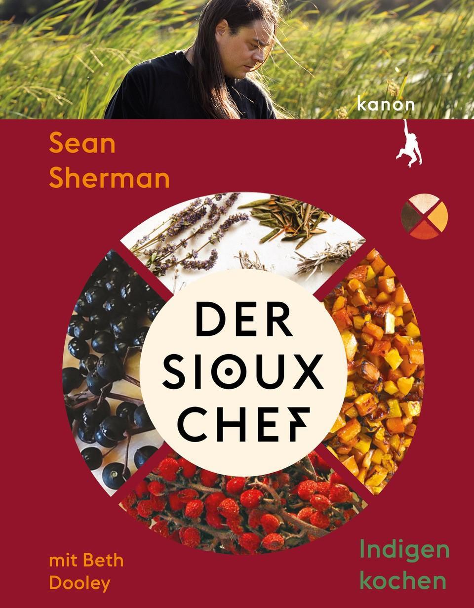 Buchcover: Der Sioux-Chef. Indigen kochen