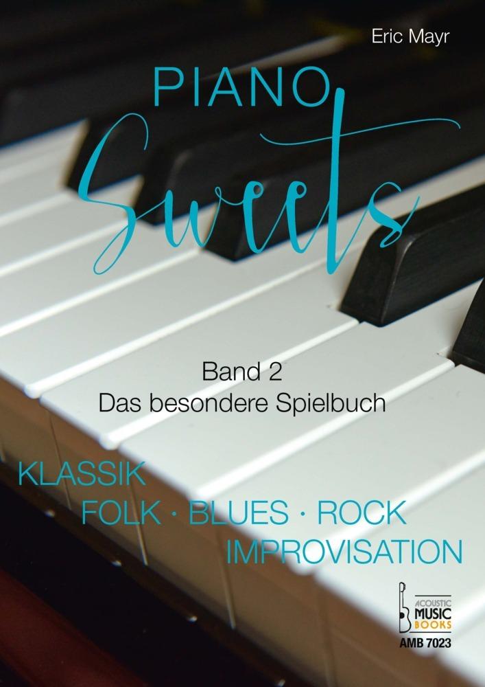 Piano Sweets. Band 2. Das besondere Spielbuch.