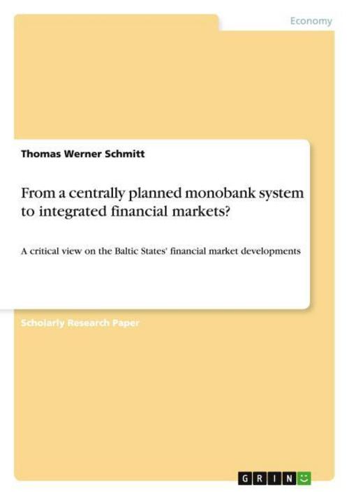 From a centrally planned monobank system to integrated financial markets?