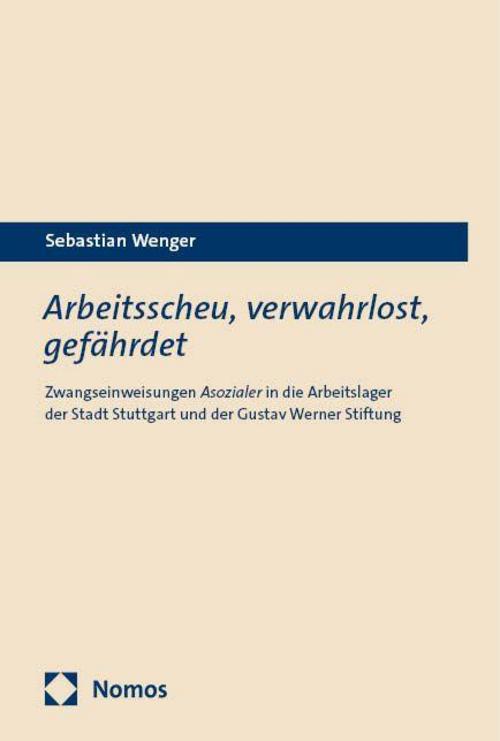 Arbeitsscheu, verwahrlost, gefährdet