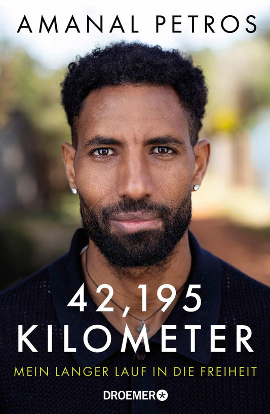 42,195 Kilometer: Mein langer Lauf in die Freiheit | Die Autobiografie des deutschen Marathon-Stars