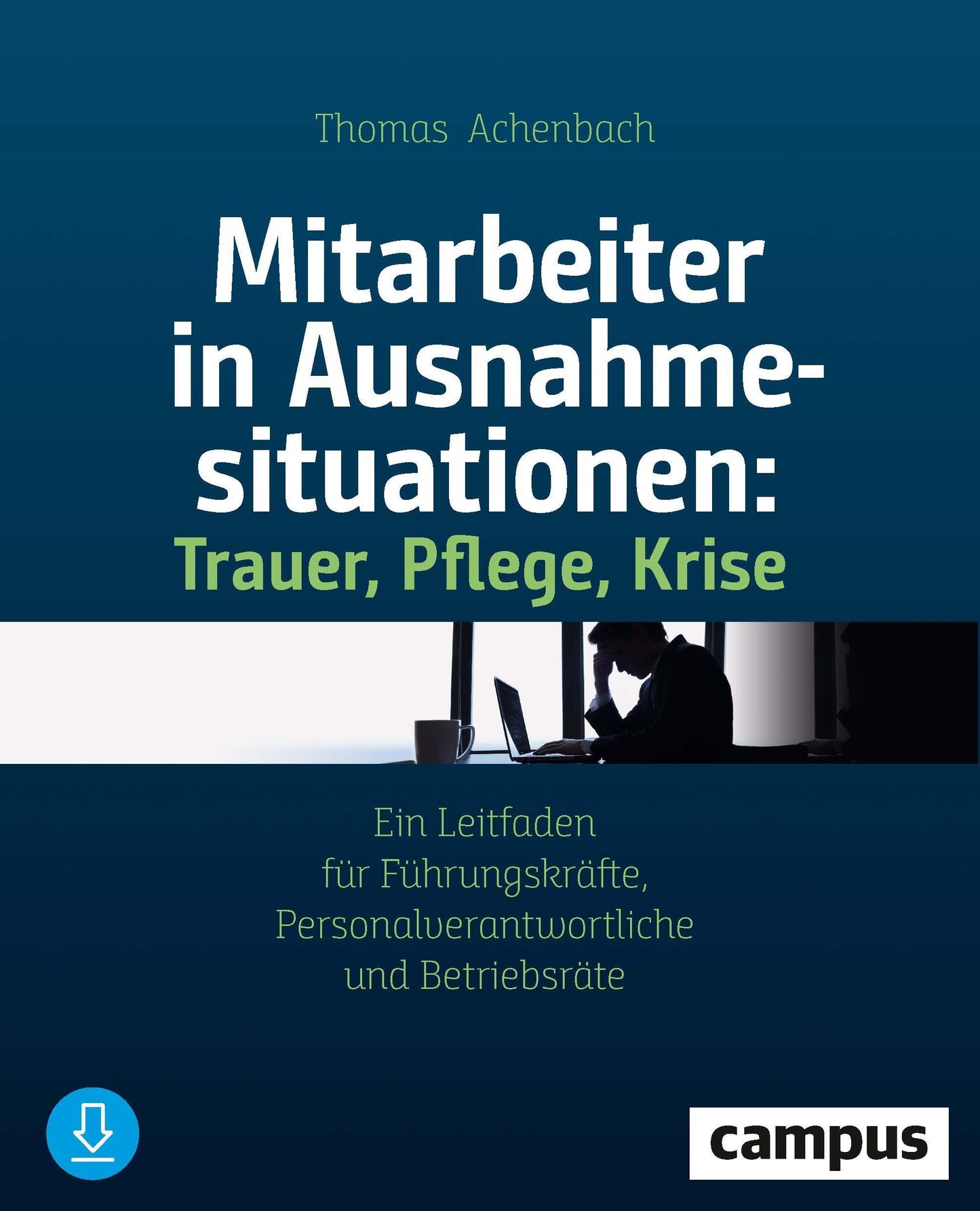 Buchcover: Mitarbeiter in Ausnahmesituationen - Trauer, Pflege, Krise