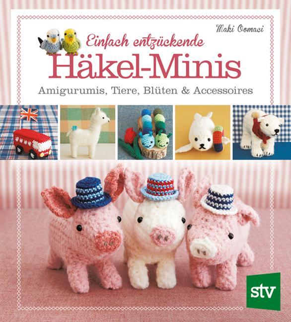 Buchcover: Einfach entzückende Häkel-Minis