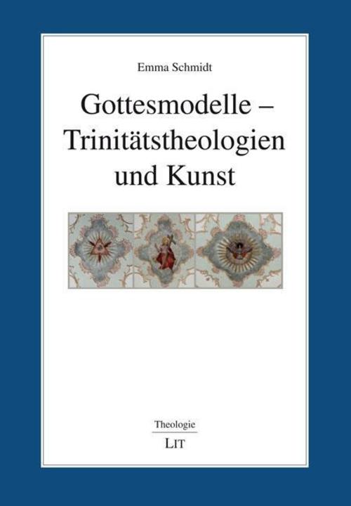 Gottesmodelle - Trinitätstheologien und Kunst