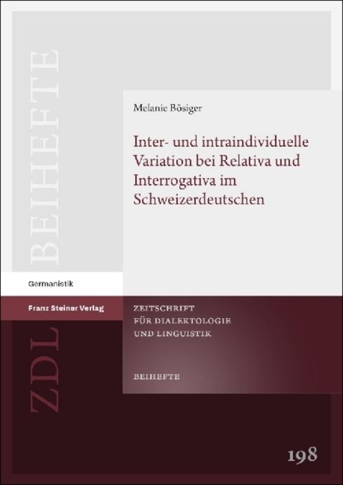 Inter- und intraindividuelle Variation bei Relativa und Interrogativa im Schweizerdeutschen