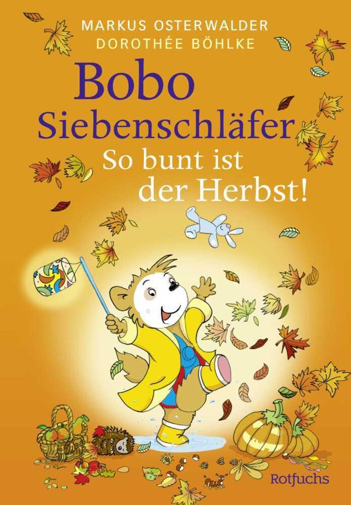 Osterwalder, Markus/Bobo Siebenschläfer: So bunt ist der Herbst