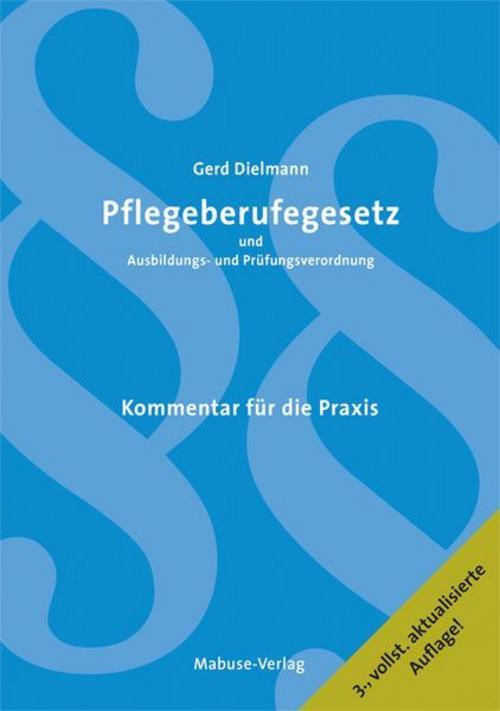 Pflegeberufegesetz und Ausbildungs- und Prüfungsverordnung