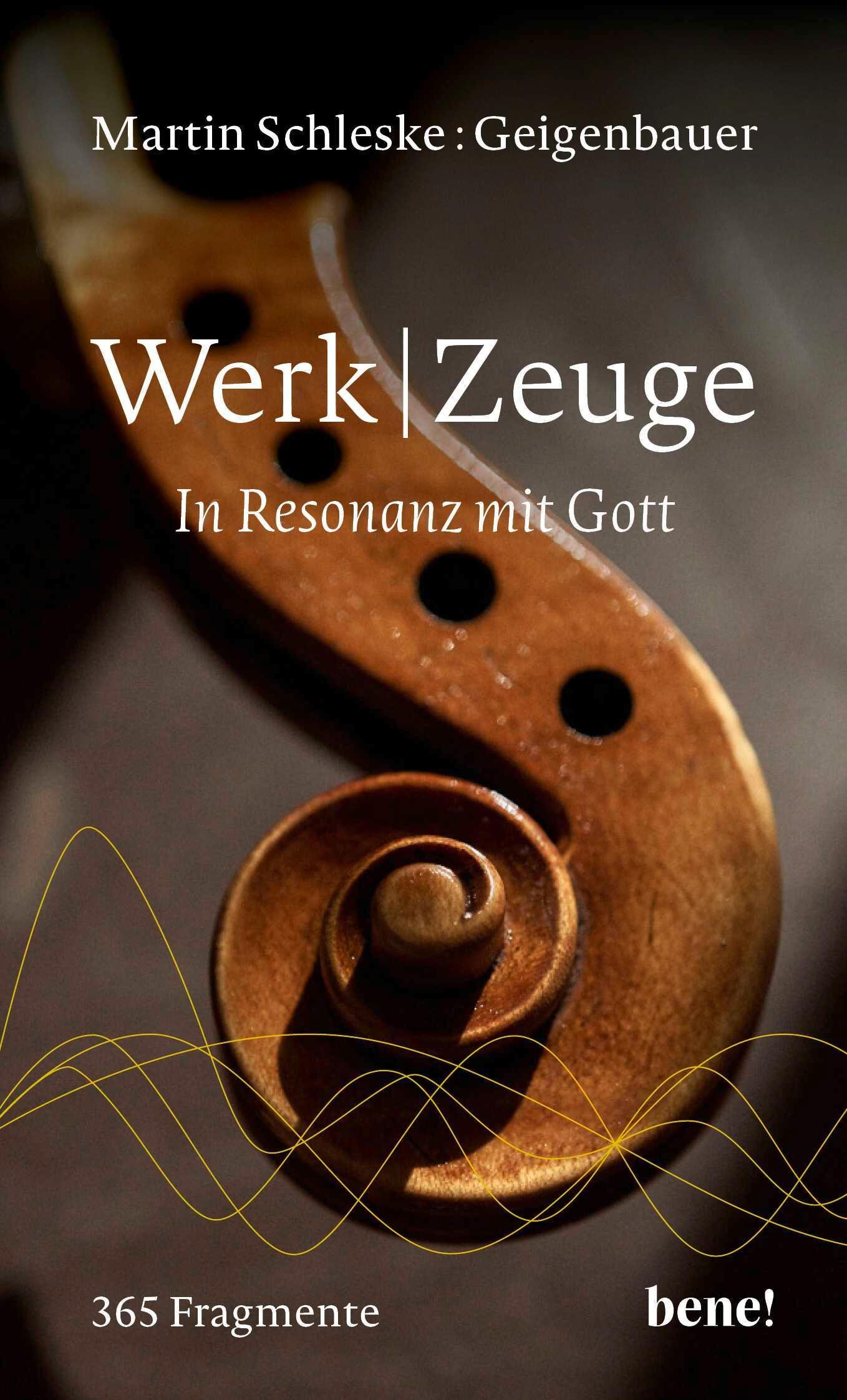 WerkZeuge: In Resonanz mit Gott | 365 Fragmente