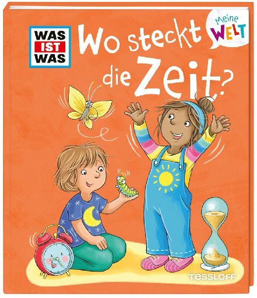 WAS IST WAS Meine Welt Band 14 Wo steckt die Zeit?