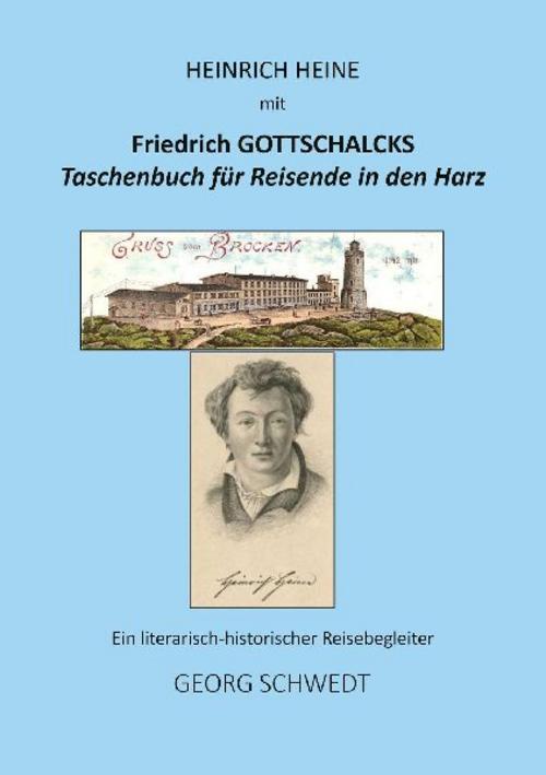 Heinrich Heine mit Friedrich Gottschalcks Taschenbuch für Reisende in den Harz