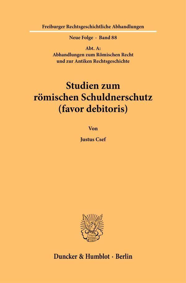 Studien zum römischen Schuldnerschutz (favor debitoris)