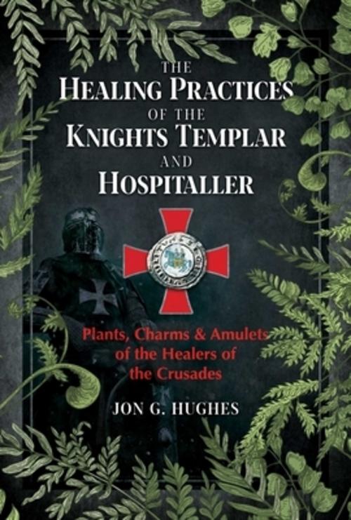 Buchcover: The Healing Practices of the Knights Templar and Hospitaller