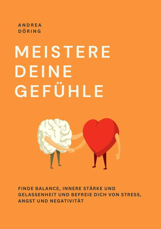 Buchcover: MEISTERE DEINE GEFÜHLE