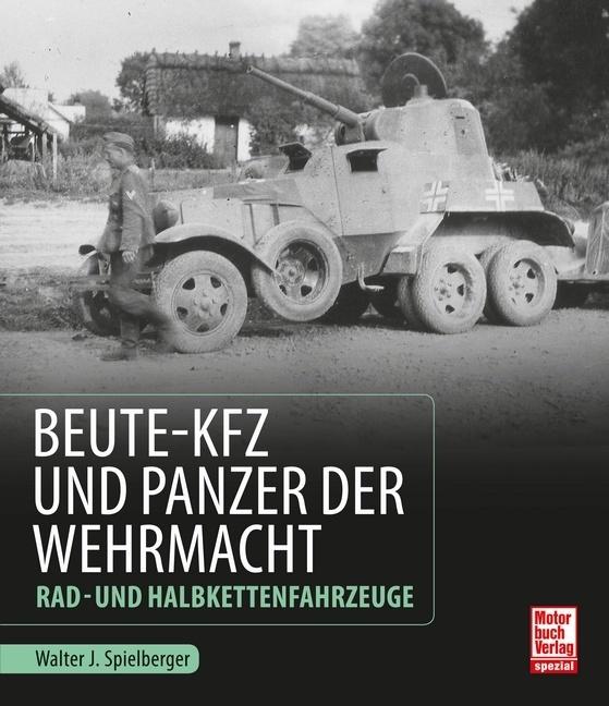 Buchcover: Beute-Kfz und Panzer der Wehrmacht