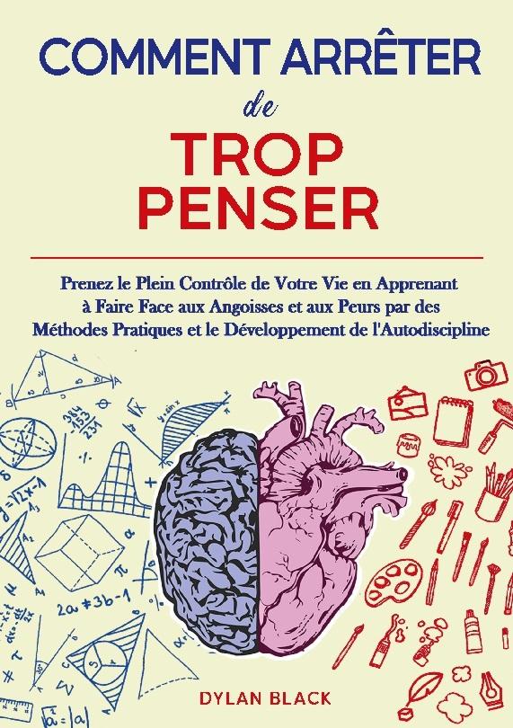 Buchcover: Comment Arrêter de Trop Penser