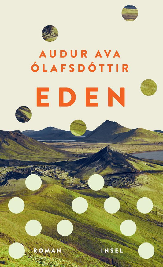 Eden: Roman | Sie will dem Alltag in Reykjavík entkommen und findet einen Zufluchtsort in der rauen isländischen Natur