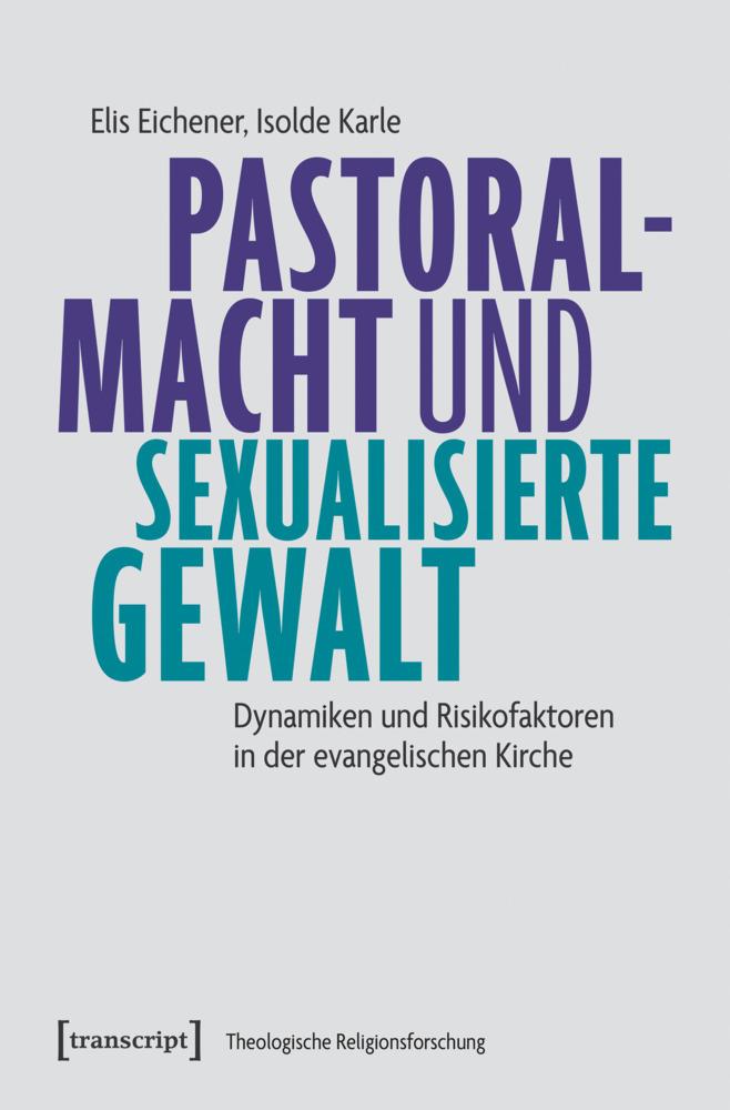 Pastoralmacht und sexualisierte Gewalt