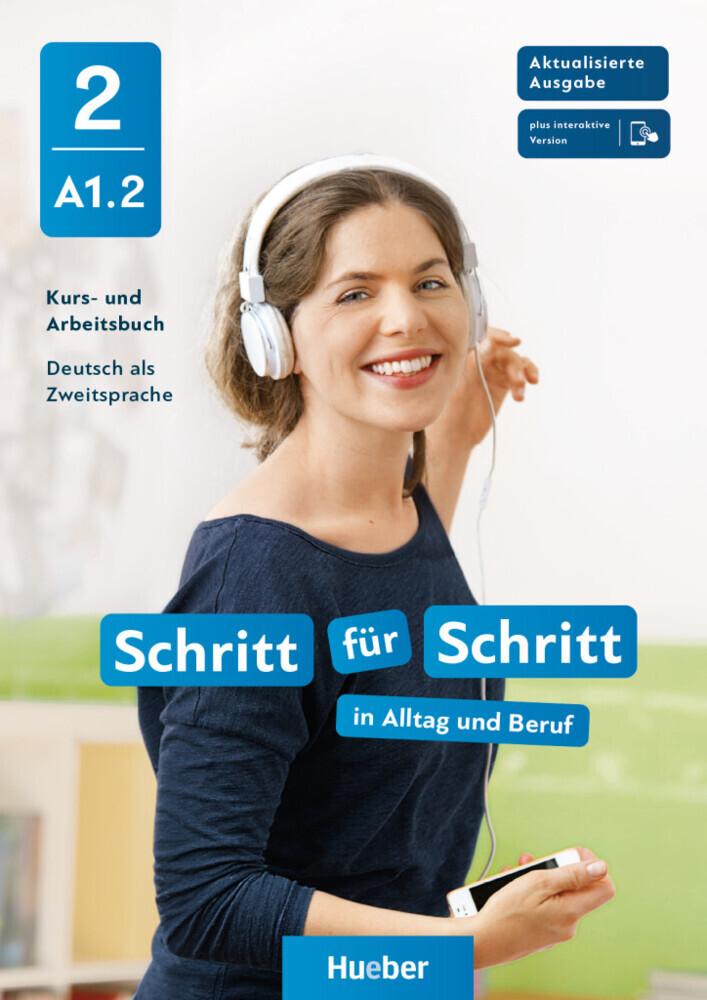 Schritt für Schritt in Alltag und Beruf 2. Kursbuch und Arbeitsbuch plus interaktive Version