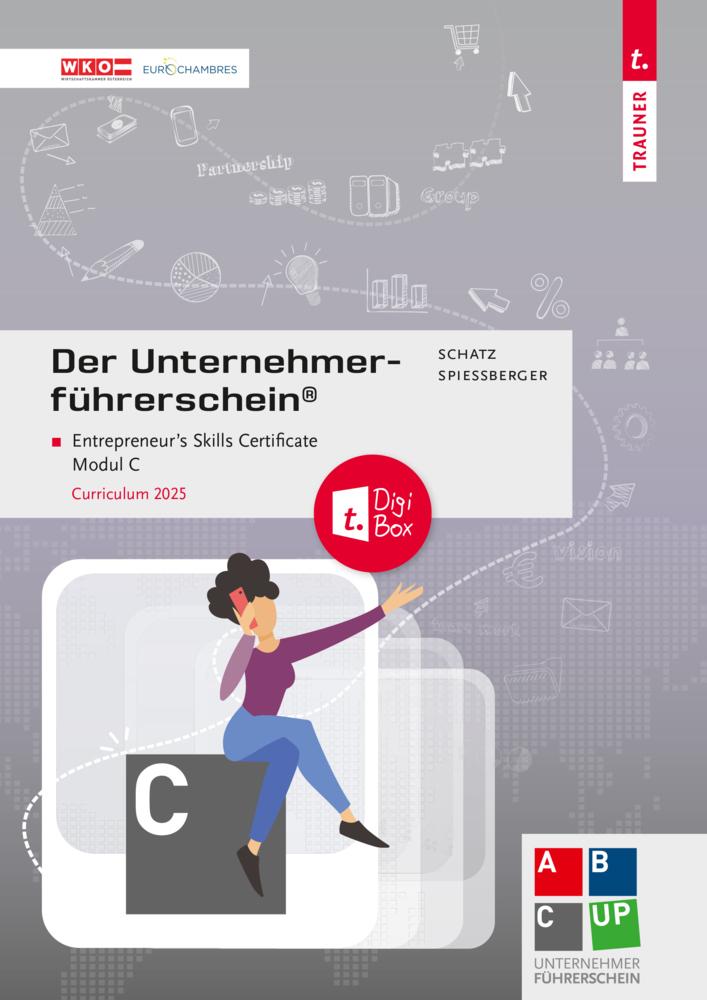 Der Unternehmerführerschein - Entrepreneur's Skills Certificate, Modul C + E-Book