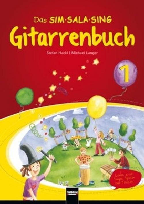 Das SIM SALA SING Gitarrenbuch Band 1. Mit HELBLING Media App