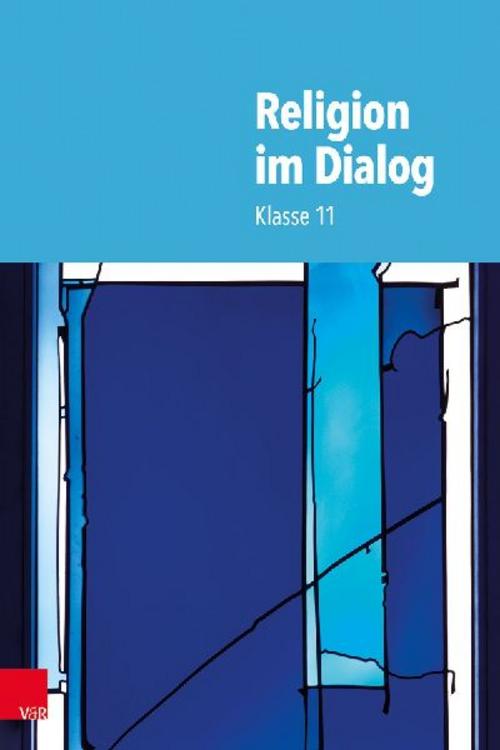 Religion im Dialog. Klasse 11