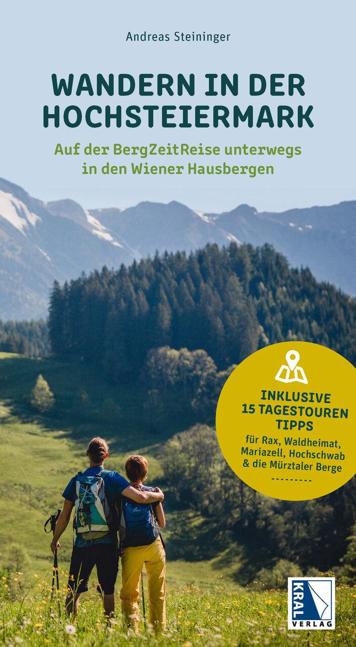 Wandern in der Hochsteiermark - Auf der BergZeitReise unterwegs in den Wiener Hausbergen