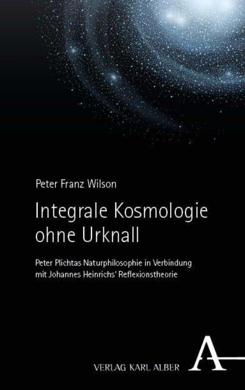 Integrale Kosmologie ohne Urknall