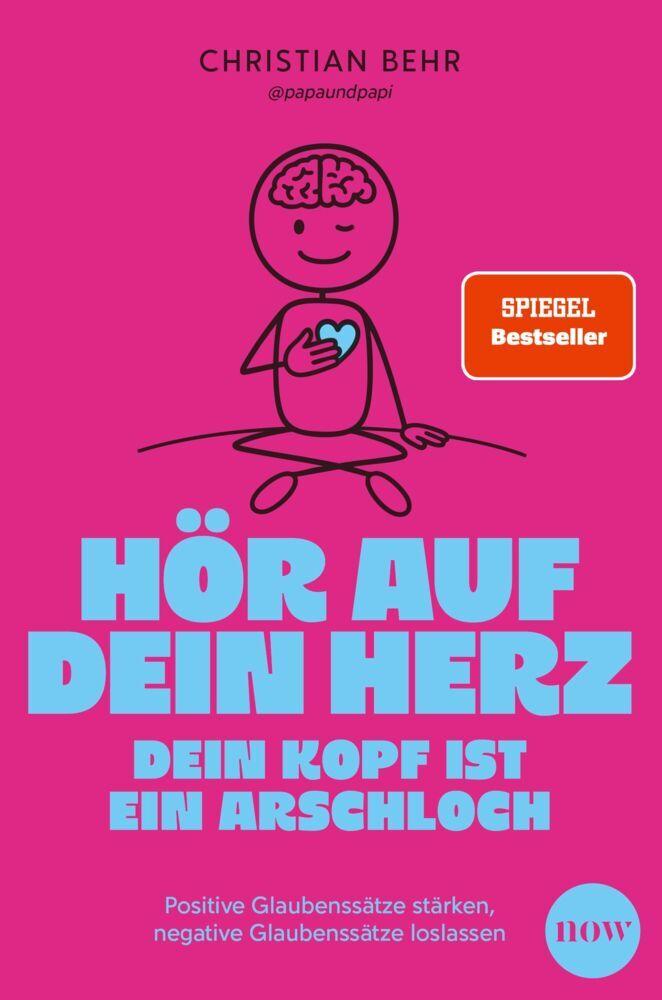 Buchcover: Hör auf dein Herz, dein Kopf ist ein Arschloch